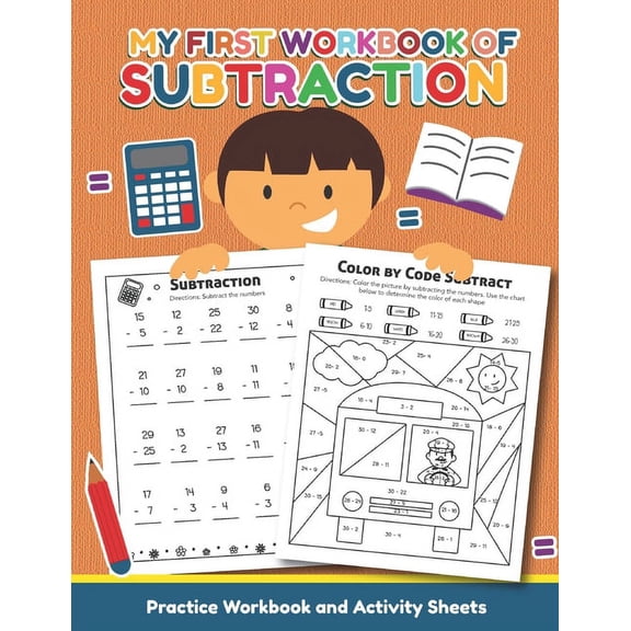 My First Workbook of Subtraction Practice Workbook and Activity Sheet: For Preschool, Kinder and 1st grade, Ages 4 and u, (Paperback)