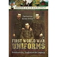 thumbnail image 1 of Pre-Owned First World War Uniforms : Lives, Logistics, and Legacy in British Army Uniform Production 1914-1918 (Hardcover) 9781473833890, 1 of 1