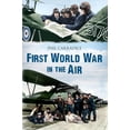 thumbnail image 1 of First World War in the Air (Paperback), 1 of 1