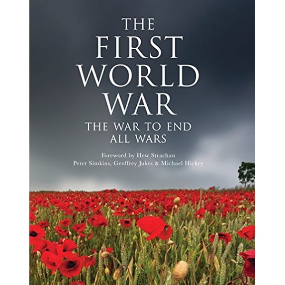 Pre-Owned The First World War: The War to End All Wars (Paperback) 1841767387 9781841767383