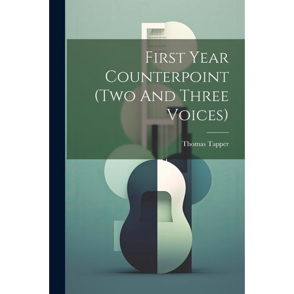 First Year Counterpoint (two And Three Voices) (Paperback)