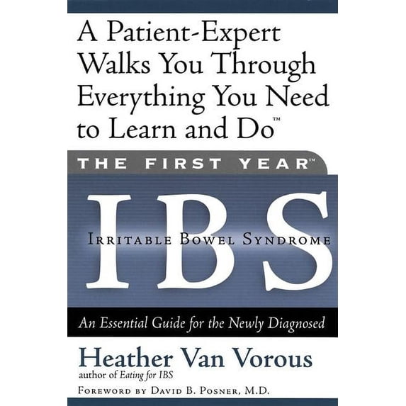 First Year The First Year: Ibs (Irritable Bowel Syndrome): An Essential Guide for the Newly Diagnosed, (Paperback)