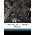 thumbnail image 1 of First Years of Office Work (Paperback), 1 of 1