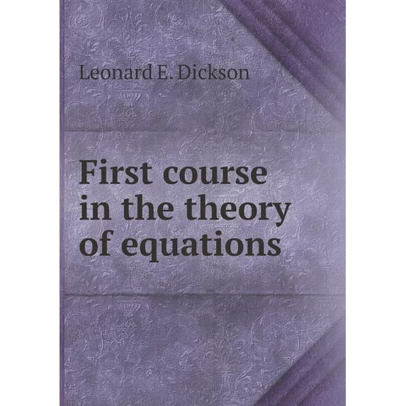 First Course in the Theory of Equations (Paperback)