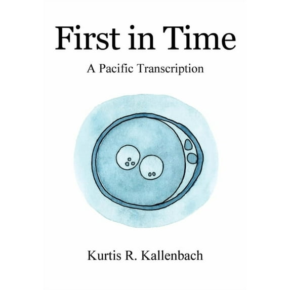 First in Time: A Pacific Transcription, (Paperback)