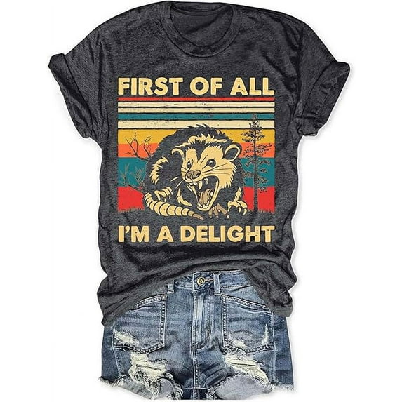 First of All I'm a Delight Shirt Opossum Tshirt Possum Lover Gifts Funny Sarcastic Shirts Im a Delight Tshirt