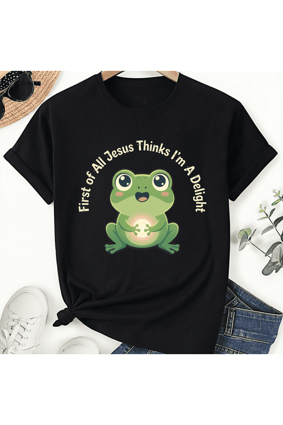 First of All Jesus Thinks I'm A Delight Frog Funny Meme Unisex T-Shirt