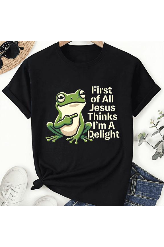First of All Jesus Thinks I'm A Delight Frog Funny Meme Unisex T-Shirt