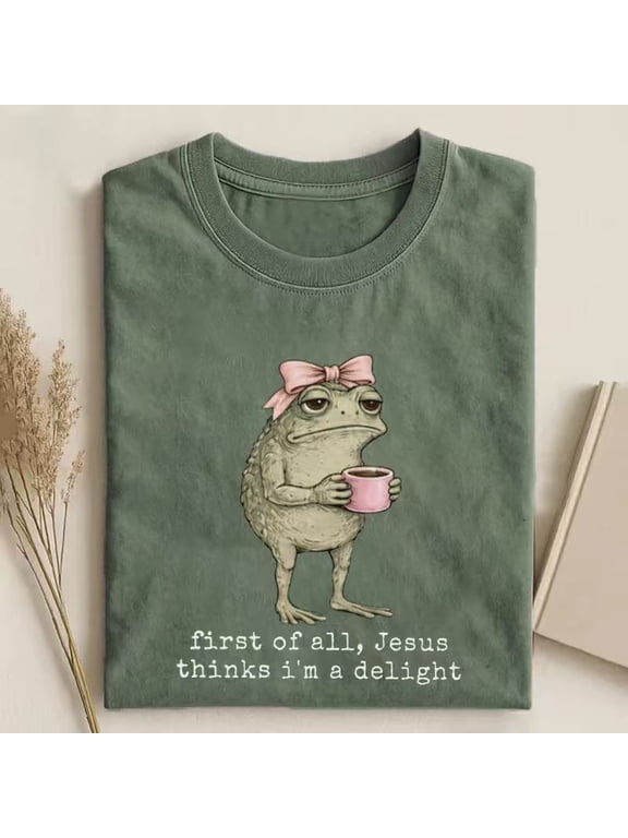 First of All Jesus Thinks I'm a Delight Tee, Funny Flog Frog Tee, Faith Humor T-Shirt, Funny Christian Frog Shirt