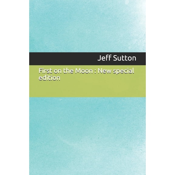 First on the Moon : New special edition (Paperback)