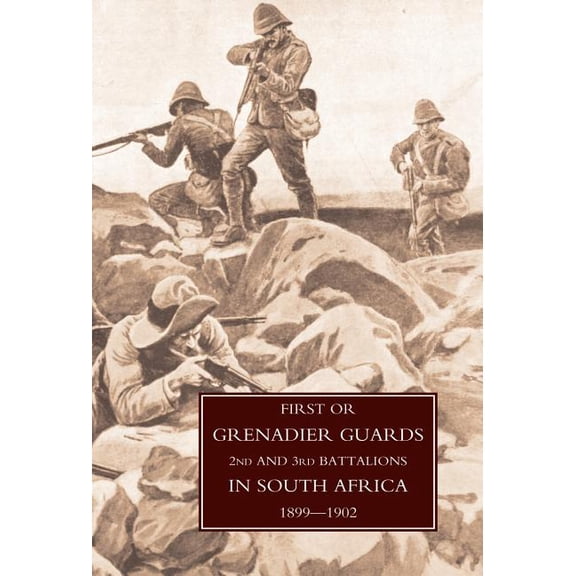 First or Grenadier Guards in South Africa 1899-1902, (Hardcover)
