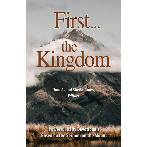 First...the Kingdom-Devotionals on the Sermon on the Mount, (Paperback)