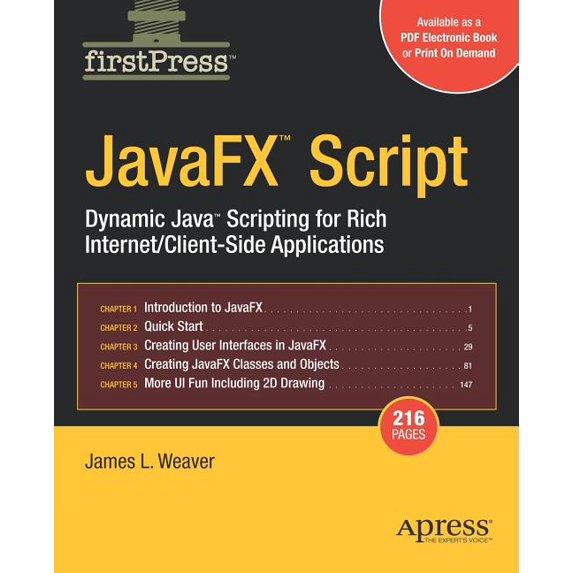 FirstPress Javafx Script: Dynamic Java Scripting for Rich Internet/Client-Side Applications, (Paperback)