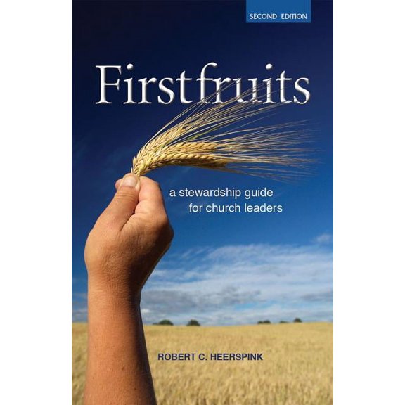 Firstfruits: A Stewardship Guide for Church Leaders (Paperback)