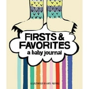 Firsts & Favorites: A Baby Journal (Baby Memory Book, Baby Milestone Book, Expecting Mother Gifts, Baby Shower Gifts), (Hardcover)