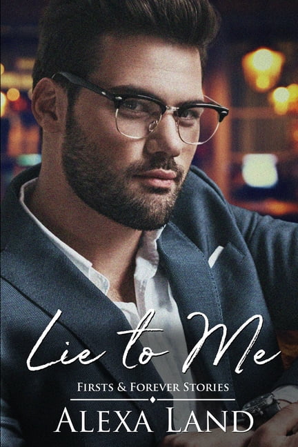Firsts and Forever Stories Lie to Me, Book 15, (Paperback)