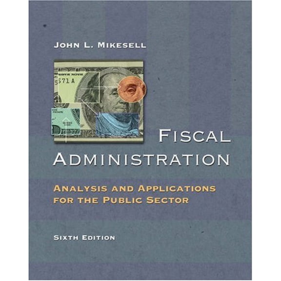 Pre-Owned Fiscal Administration: Analysis and Applications for the Public Sector (Hardcover) 015505855X 9780155058552