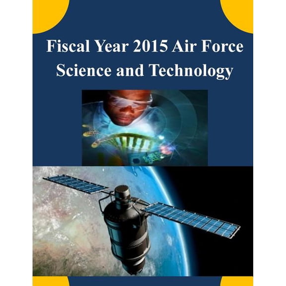 Fiscal Year 2015 Air Force Science and Technology