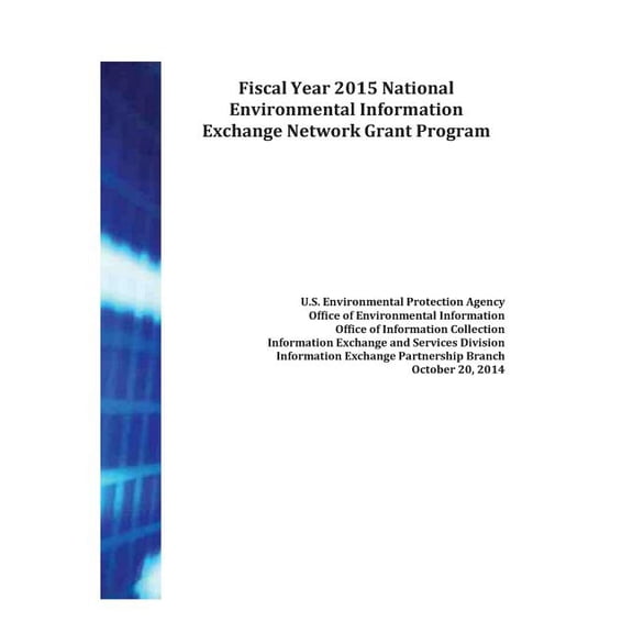 Fiscal Year 2015 National Environmental Information Exchange Network Grant Program (Paperback)