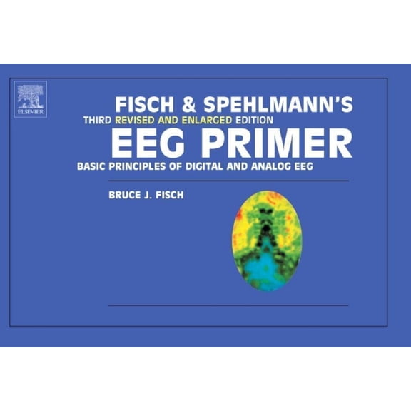 Pre-Owned Fisch and Spehlmann's EEG Primer, Third Revised and Enlarged Edition: Basic Principles of Digital and Analog EEG Paperback