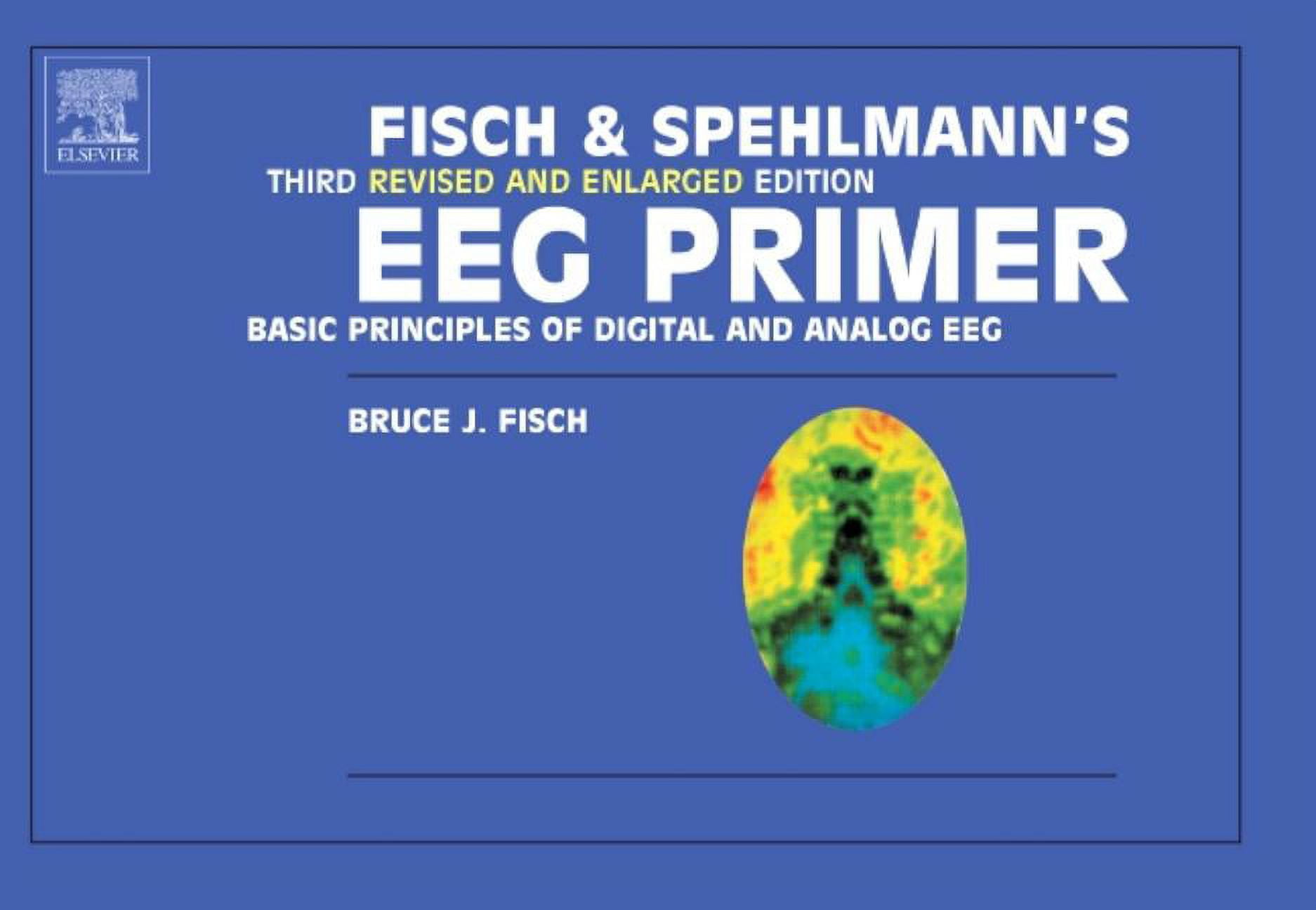 Fisch and Spehlmann's Eeg Primer Basic Principles of Digital and
