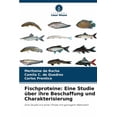 thumbnail image 1 of Fischproteine: Eine Studie Ã¼ber ihre Beschaffung und Charakterisierung, (Paperback), 1 of 1