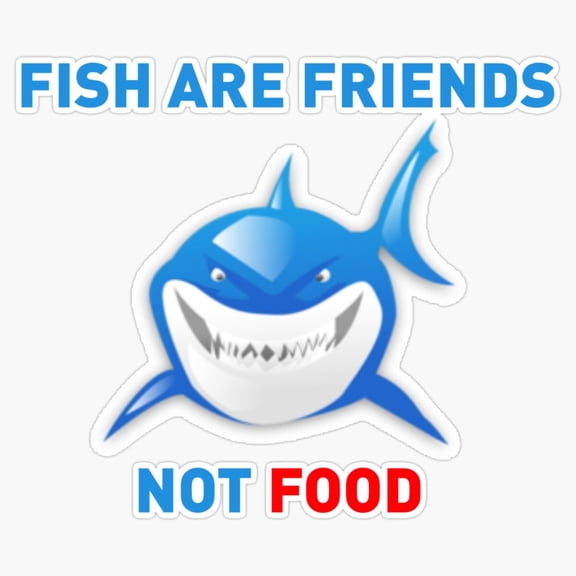 Fish Are Friends Not Food Finding Cartoon Inside Joke Vinyl Sticker