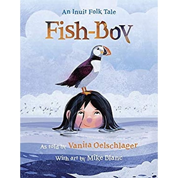 Pre-Owned Fish-Boy: An Inuit Folk Tale Paperback