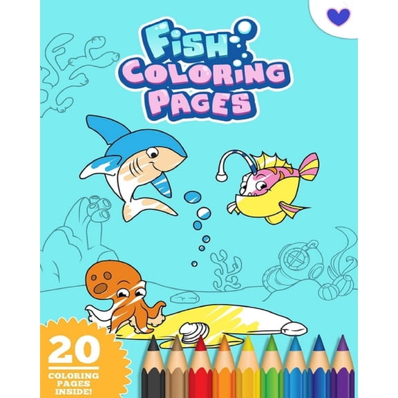 Fish Coloring Book For Kids Ages 4-10: Cute Sea Life Coloring Book: Let the fun begin!, (Paperback)