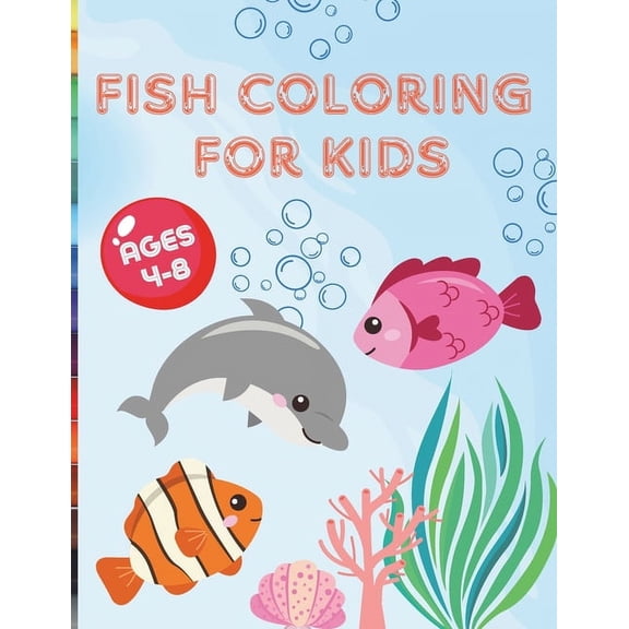 Fish Coloring Book For Kids Ages 4-8: Underwater Wonders: Mindful & Fun Coloring For Kids 4-8, (Paperback)