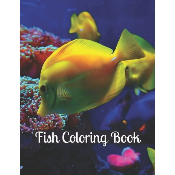 Fish Coloring Book: Over 44 Coloring Designs for All Ages, Gorgeous Designs to Color. Relax and Get Creative! (Paperback)
