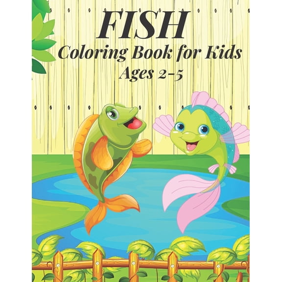 Fish Coloring Book for Kids Ages 2-5: Fish Coloring Book for kids.40 Fish Designs, (Paperback)
