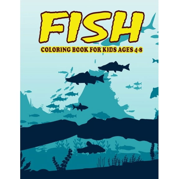 Fish Coloring Book for Kids Ages 4-8: Amazing Fish Coloring Book for Kids. Fish Coloring Book for Kids Ages 4-8 (Paperback)