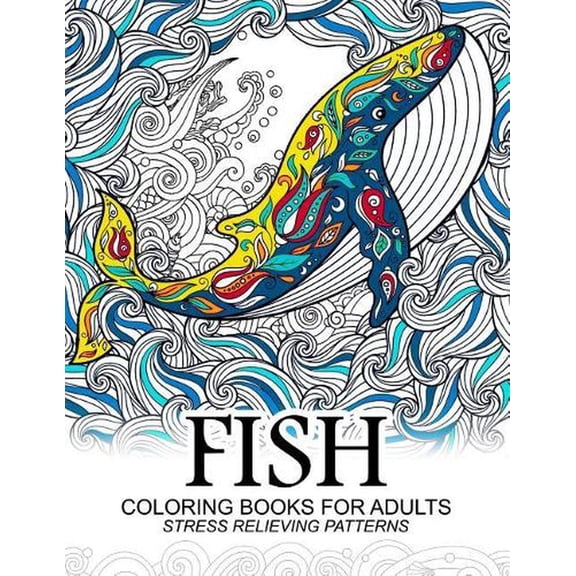 Fish Coloring Books for adults: dolphins, Whale, Shark in the sea Design (Paperback) by Adult Coloring Book