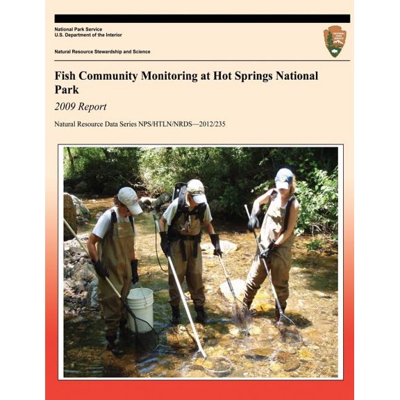 Fish Community Monitoring at Hot Springs National Park 2009 Report (Paperback)