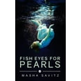 thumbnail image 1 of Fish Eyes for Pearls: A Magical Realism Memoir (Paperback), 1 of 1