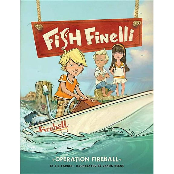 Fish Finelli: Fish Finelli (Book 2) : Operation Fireball (Hardcover)