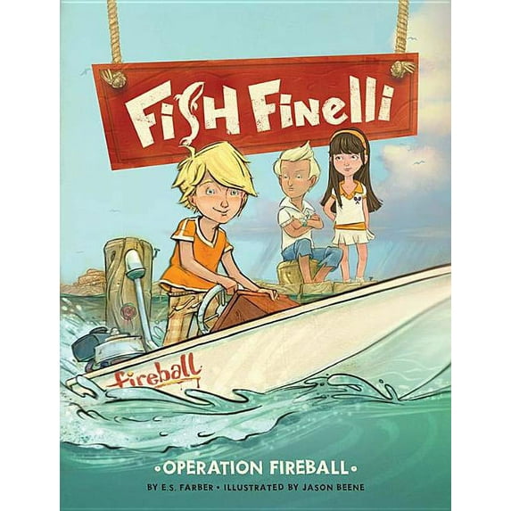 Fish Finelli: Fish Finelli (Book 2) : Operation Fireball (Hardcover)