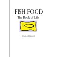 thumbnail image 1 of Fish Food - The Book of Life, (Paperback), 1 of 1