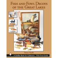 thumbnail image 1 of Pre-Owned Fish & Fowl Decoys of the Great Lakes (Hardcover) 0764316435 9780764316432, 1 of 1