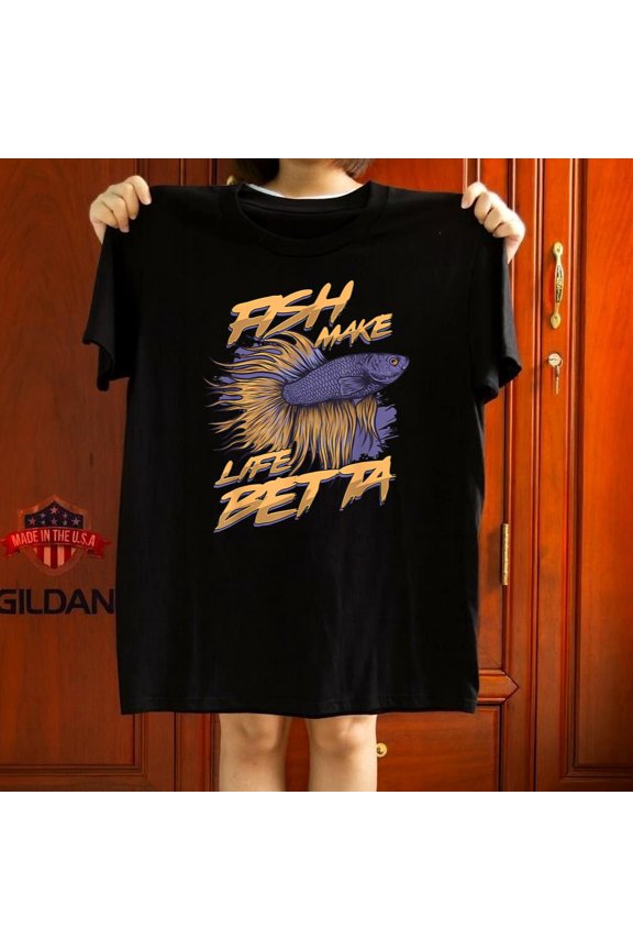 Fish Make Life Better Aquarium Aquarist Goldfish Hobby Graphic Tee,for unisex up to 5XL