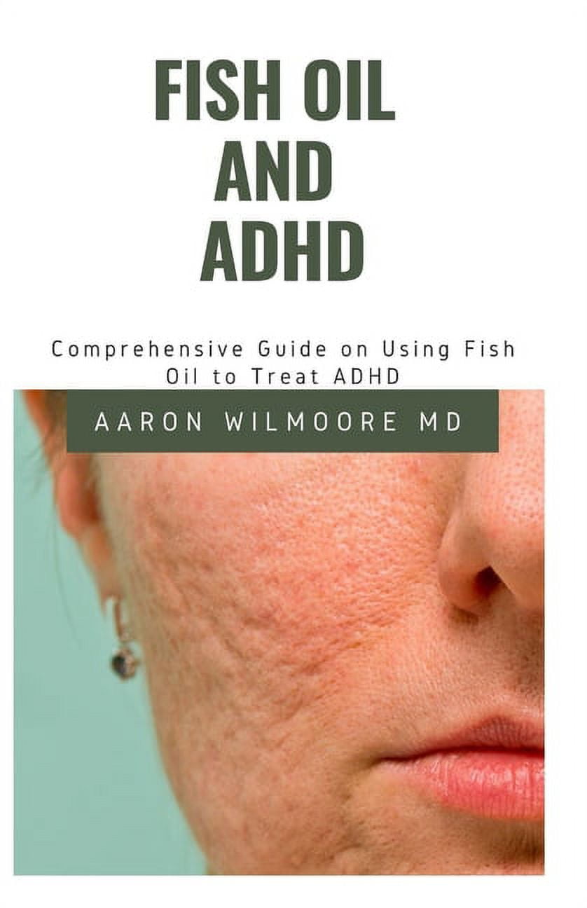 Fish Oil and ADHD The Perfect Guide Which Gives a Comprehensive