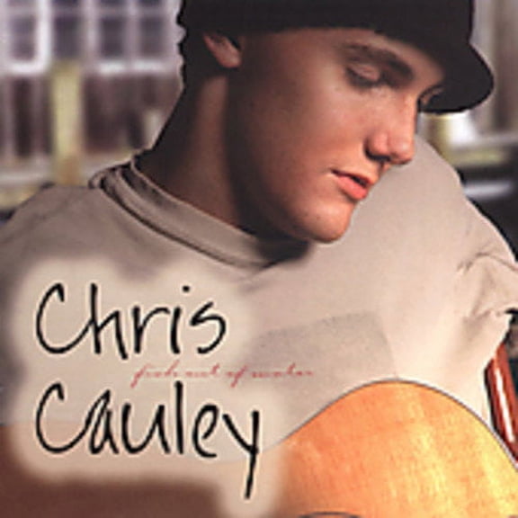 CHRIS CAULEY - FISH OUT OF WATER