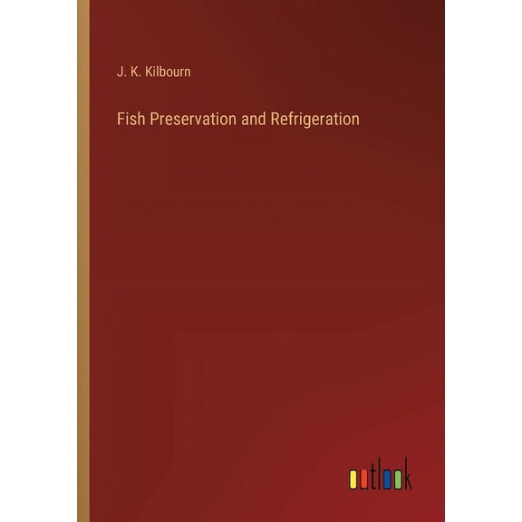 Fish Preservation and Refrigeration (Paperback)
