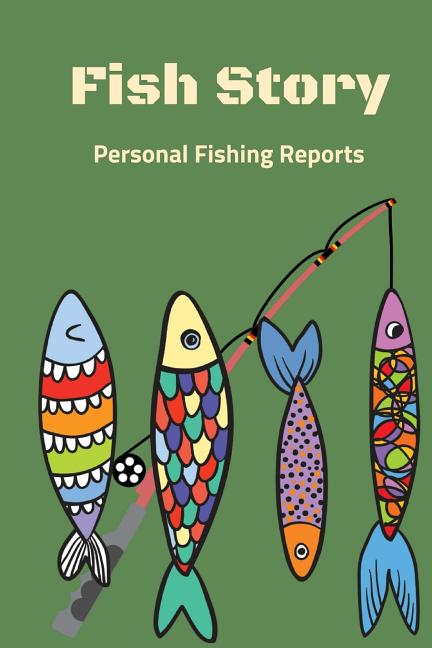 Fishy Reporting Fishing Report