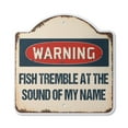 thumbnail image 1 of Fish Tremble 14" X 14" Sign | Indoor/Outdoor Plastic | SignMission Designer Fishing Fisherman Rod Reel Lures Fly Bass Novelty Gift Funny Joke Gag Road Garage, 1 of 4