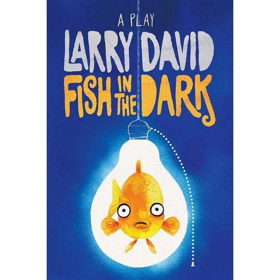 Fish in the Dark: A Play (Paperback)