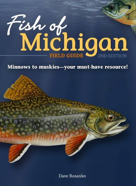Fish of Michigan Field Guide -- Dave Bosanko