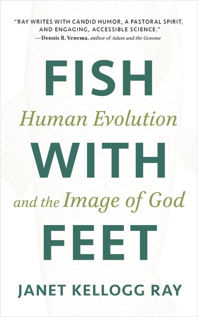 Fish with Feet: Human Evolution and the Image of God, (Paperback)
