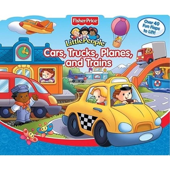 Pre-Owned Fisher Price Cars, Trucks, Planes, and Trains Lift the Flap (Hardcover) by Nancy Rindone
